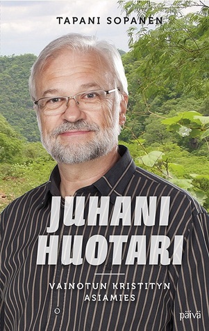 Juhani Huotari - Vainotun kristityn asiamies