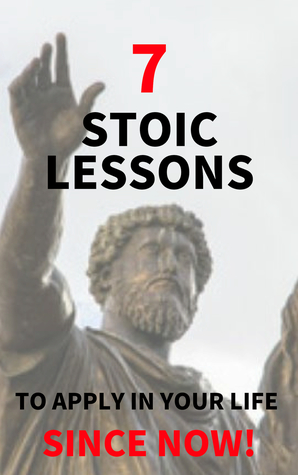 7 Estoic Lessons To Apply In Your Life Since Now!