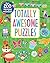 Totally Awesome Puzzles - Over 200 Amazing Activities Including Number & Word Puzzles, Mazes, Dot-to-Dots, Matching, and More! Ages 4-8