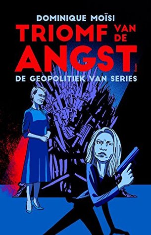 Triomf van de angst: de geopolitiek van series