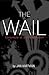 The Wail: Chronicle of a Ph...
