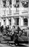 Racing with the wind: A bikers story Racing with the wind: A bikers story