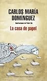 La casa de papel by Carlos María Domínguez La casa de papel by Carlos María Domínguez