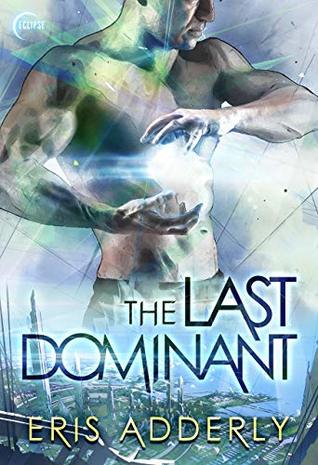 The Last Dominant (Kindle Edition)