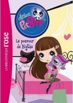 Littlest Petshop 14 - Le Pouvoir de Blythe