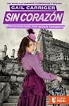Sin Corazón by Gail Carriger