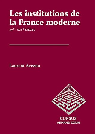 Les institutions de la France moderne (histoire moderne) (French Edition)
