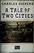 The Tale of Two Cities by Charles Dickens