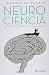 Neurociencia (Spanish Edition)