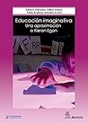 Educación imaginativa by Adriana Grimaldo