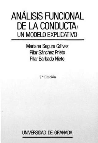 Análisis funcional de la conducta: Un modelo explicativo (Paperback)