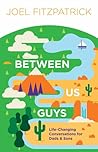 Between Us Guys: ...