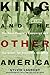 King and the Other America: The Poor People's Campaign and the Quest for Economic Equality