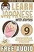 Learn Japanese with Stories Volume 9: The Easy Way to Read, Listen, and Learn from Japanese Folklore, Tales, and Stories (Japanese Reader Collection)