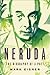 Neruda: The Biography of a Poet