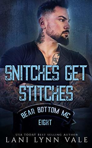 Snitches Get Stitches (Bear Bottom Guardians MC, #8)