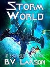 Storm World by B.V. Larson