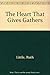 The Heart That Gives Gathers
