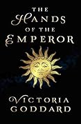 The Hands of the Emperor (Lays of the Hearth-Fire, #1)