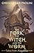 The Fork, the Witch, and the Worm: Tales from Alagaësia Volume 1: Eragon (The Inheritance Cycle)