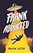 Frank Got Abducted