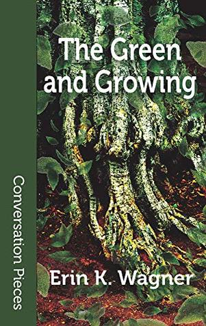 The Green and Growing (Kindle Edition)