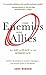 Turn Enemies Into Allies: The Art of Peace in the Workplace (Conflict Resolution for Leaders, Managers, and Anyone Stuck in the Middle)