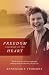 Freedom - A Journey of the Heart: The life story of resilience, forgiveness and hope from the Minstrel of Kansas City
