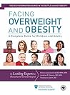 Facing Overweight and Obesity: A Complete Guide for Children and Adults