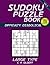 SUDOKU Puzzle Book - DIABOLICAL by C.R. Gilbert