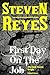 First Day on the Job by Steven Reyes