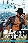 The Rancher’s Unexpected Baby by Leslie North The Rancher’s Unexpected Baby by Leslie North
