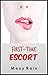 First Time Escort