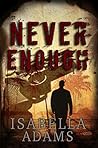 Never Enough: A Markos Mystery (The Markos Mysteries Book 4) Never Enough: A Markos Mystery (The Markos Mysteries Book 4)