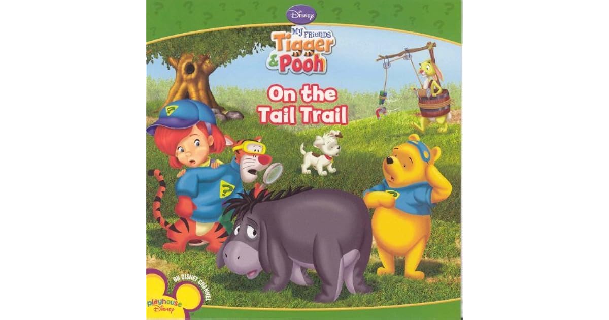 My Friends Tigger & Pooh On the Tail Trail by