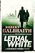 Lethal White (Cormoran Strike, #4)
