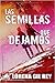 Las semillas que dejamos