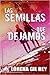 Las semillas que dejamos