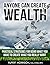 Anyone Can Create Wealth: P...