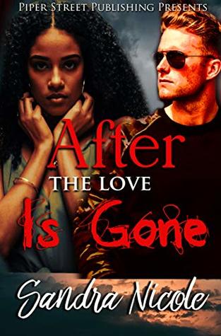 After the Love is Gone: A BWWM Romantic Suspense Short Story (Kindle Edition)