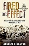 Fired for Effect: The Story of 13 Field Battery in the Great War