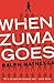 When Zuma goes