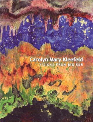 Carolyn Mary Kleefeld: Visions from Big Sur (Paperback)