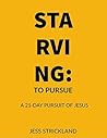 Starving: To Pursue