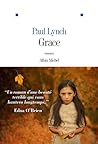 Grace by Paul Lynch Grace by Paul Lynch