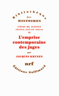 L'État de justice (France, XIIIᵉ-XXᵉ siècle), II : L'emprise contemporaine des juges