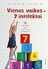 Vienas vaikas - 7 intelektai by Renata Lazdin