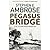 Pegasus Bridge by Stephen E. Ambrose