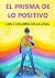 El Prisma De Lo Positivo by César Sánchez