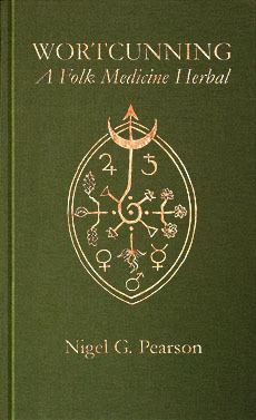 WortCunning - A Folk Medicine Herbal & A Folk Magic Herbal (Hardcover)